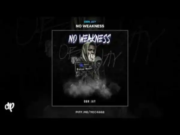 OBN Jay - No Weakness